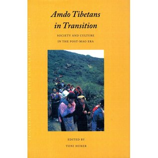 Vajra Publications Amdo Tibetans in Transition: Society and Culture in the post-Mao Era, ed. by Toni Huber