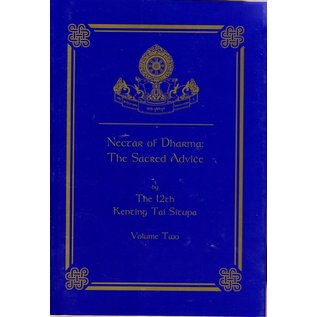 Zhyisil Chokyi Ghatsal Publications Nectar of Dharma: The Sacred Advice, Vol 2, by Kenting Tai Situpa