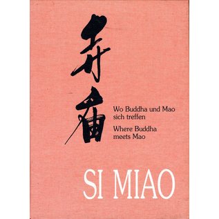 Pagoda Verlag Zürich Si Miao: Where Buddha meets Mao, by Isabelle Pfändler