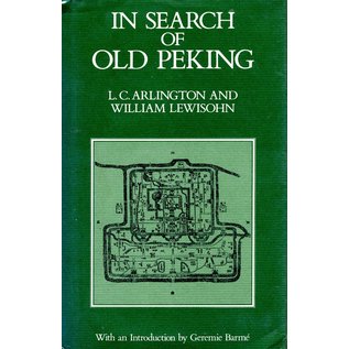 Oxford University Press In Search of old Peking, by L.C. Arlington and William Lewisohn