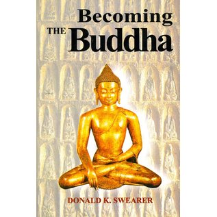 Motilal Banarsidas Publishers Becoming the Buddha, by Donald K. Swearer