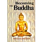 Motilal Banarsidas Publishers Becoming the Buddha, by Donald K. Swearer