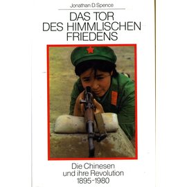 Buchclub Ex Libris Das Tor des Himmlischen Friedens: die Chinesen und ihre Revolution 1895 - 1980, von Jonathan D. Spence
