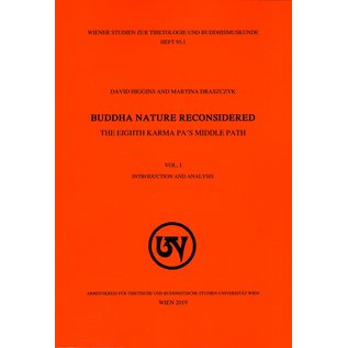 Wiener Studien zur Tibetologie und Buddhismuskunde Buddha Nature reconsidered: The Eight Karmapa's Middle Way, by David Higgins and Martina Drasczyk