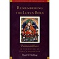 Wisdom Publications Remembering the Lotus-Born, by Daniel A. Hirshberg