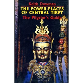 Routledge & Kegan Paul London The Power-Places of Central Tibet, by Keith Dowman