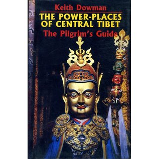 Routledge & Kegan Paul London The Power-Places of Central Tibet, by Keith Dowman