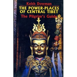 Vajra Publications The Power-Places of Central Tibet, by Keith Dowman