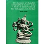 Munshiram Manoharlal Publishers Development of Buddhist Iconography in Eastern India: A Study of Tara, Prajnas od the five Tathagathas and Bhrikuti, by Mallar Ghosh