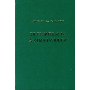 Buddhista Misszio Budapest Tibeti Mitoszok a 84 Mahasiddha, by Ernö Hetenyi and Tibor Szabo