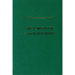 Buddhista Misszio Budapest Tibeti Mitoszok a 84 Mahasiddha, by Ernö Hetenyi and Tibor Szabo