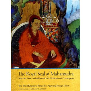 Snow Lion Publications The Royal Seal of Mahamudra, by Khamtrul Rinpoche, Gerardo Abboud