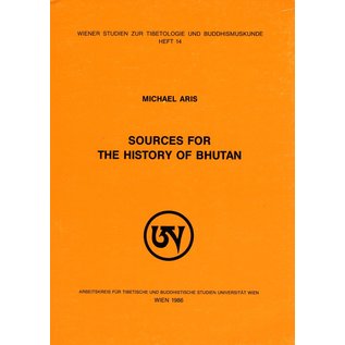 Wiener Studien zur Tibetologie und Buddhismuskunde Sources for the History of Bhutan, by Michael Aris