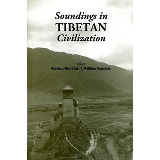 Vajra Publications Soundings in Tibetan Civilisation, by Barbara Nimri Aziz and Matthew Kapstein