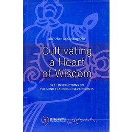 Vajra Publications Cultivating a Heart of Wisdom: Oral Instructions on the Mind Training in Seven Points, by Khenchen Appey Rinpoche