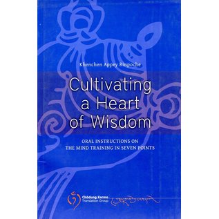 Vajra Publications Cultivating a Heart of Wisdom: Oral Instructions on the Mind Training in Seven Points, by Khenchen Appey Rinpoche