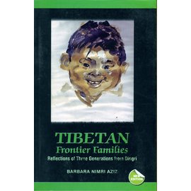 Vajra Publications Tibetan Frontier Families: Reflections on three Generations from Dingri, by Barbara Nimri Aziz