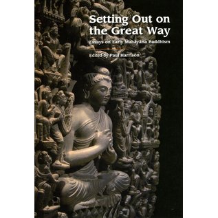 Equinox Sheffield Setting Out on the Great Way: Essays on Early Mahayana Buddhism, by Paul Harrison