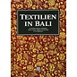 Periplus Editions Textilien in Bali, von Brigitta Hauser-Schäublin, Marie-Louise Nabholz-Kartaschoff und Urs Ramseier