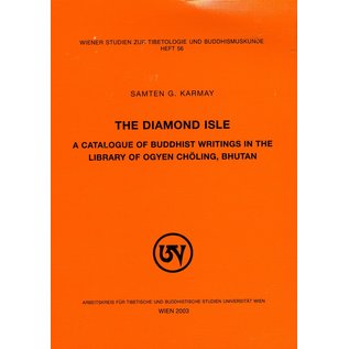 WSTB The Diamond Isle: A Catalogue of Buddhist Writings in the Library of Ogyen Chöling, Bhutan,, by Samten G. Karmay