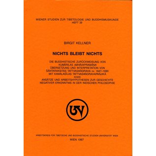 WSTB Nichts bleibt Nichts,Die Buddhistische Zurückweisung von Kumarilas Abhavapramana, von Birgit Kellner