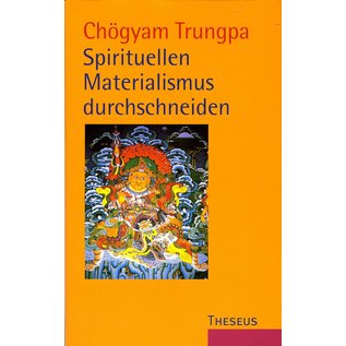 Theseus Verlag Spirituellen Materialismus durchschneiden, von Chögyam Trunpa