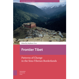 Amsterdam University Press Frontier Tibet, by Stéphane Gros