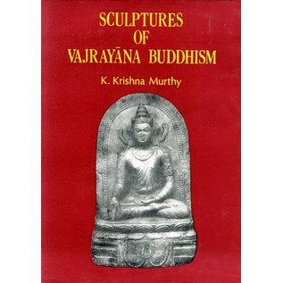 Classics India Publications Delhi Sculptures od Vajrayana Buddhism, by K. Krishna Murthy