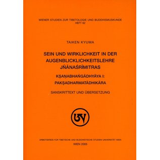 Wiener Studien zur Tibetologie und Buddhismuskunde Sein und Wirklichkeit in der Augenblicklichkeitslehre Jnanasrimitras, von Taiken Kyuma