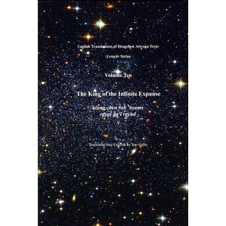 Jim Valby Publications The King of the Infinite Expanse, a Dzogchen Longde Tantra , (Vol 10)