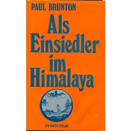 O.W. Barth Als Einsiedler im Himalaya, von Paul Brunton