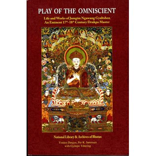 National Library & Archives of Bhutan Play of the Omniscient Life and Works of Jamgon Ngawang Gyaltshen, an eminent 17th-18th Drukpa Master, by Yonten Dargye, Per K. Sorensen, Gyönpo Tshering