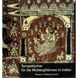 Museum Rietberg Zürich Tempeltücher für die Muttergöttinnen in Indien, von Eberhard Fischer, Jyotindra Jain, Haku Shah