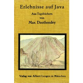 Verlag von Albert Langen in München Erlebnisse auf Java: Aus den Tagebüchern von Max Dauthedey