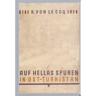 Fines Mundi Reprints Auf Hellas Spuren in Ost-Turkestan, von Albert von Le Coq