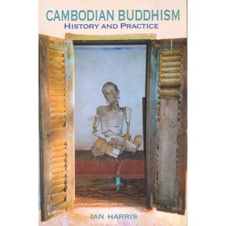 University of Hawai'i Press Cambodian Buddhism, History and Practice, by Ian Harris