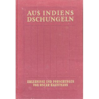 Verlag von Klinkhardt und biermann Leipzig Aus Indiens Dschungeln, von Oscar Kaufmann