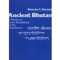 Swiss Foundation for Alpine Research Zürich Ancient Bhutan: A Study on Early Buddhism in the Himalayas, by Blanche C. Olschak