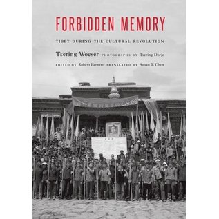 Potomac Books Forbidden Memory: Tibet during the Cultural Revolution, by Tsering Woeser