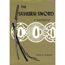 Charles E. Tuttle Company The Samurai Sword, a Handbook, by John M. Yumoto