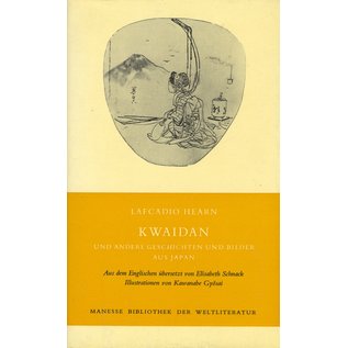 Manesse Bibliothek Kwaidan und andere Geschichtenund Bilder aus Japan, von Lafcadio Hearn