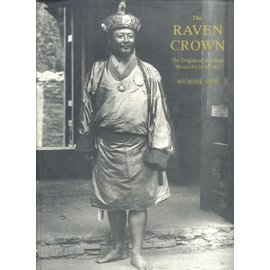 Serindia Publications The Raven Crown: The Origin of Buddhist Monarchy in Bhutan, by Michael Aris