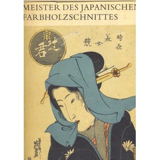 Urs Graf Verlag Olten Meister des Japanischen Farbholzschnittes, von  Willy Boller