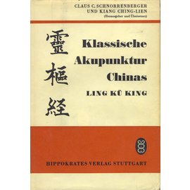 Hippokrates Verlag Stuttgart Klassische Akupunktur Chinas, Claus C. Schnorrenberger, Kiang Ching-Lien