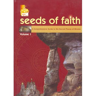 KTM Seeds of Faith: A Comprehensive Guide to the Sacred Places of Bhutan, Vol 1, byJigmi Y. Thinley