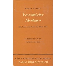 Carl Schünemann Verlag Bremen Venezianischer Abenteurer: Zeit, Leben und Bericht des Marco Polo, von Henry S. Hart
