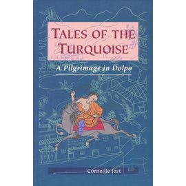 Snow Lion Publications Tales of the Turquoise: A Pilgrimage in Dolpo, by Corneille Jest