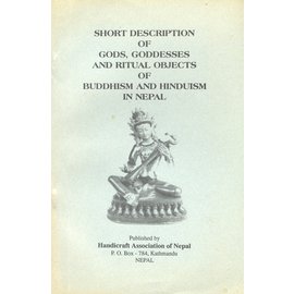 Handicraft Association of Nepal Short Description of Gods, Goddesses and Ritual Objects of Buddhism and Hinduisn in Nepal, by Jnan  Bahadur Sakya