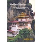 Armchair Traveller Hidden Bhutan: Entering the Kingdom of the Thunder Dragon, by Martin Uitz