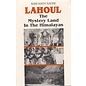 Indus Publishing Company New Delhi Lahoul the mystery Land in the Himalayas, by Ram Nath Sahni